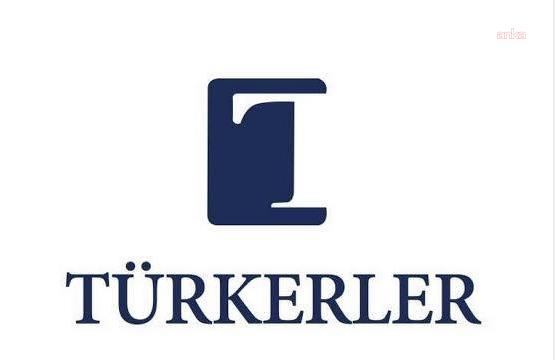 Türkerler Holding'den açıklama: “2021’de takipsizlikle sonuçlanan soruşturma ile daha sonra başlatılan soruşturmanın konuları birbirinden farklıdır”