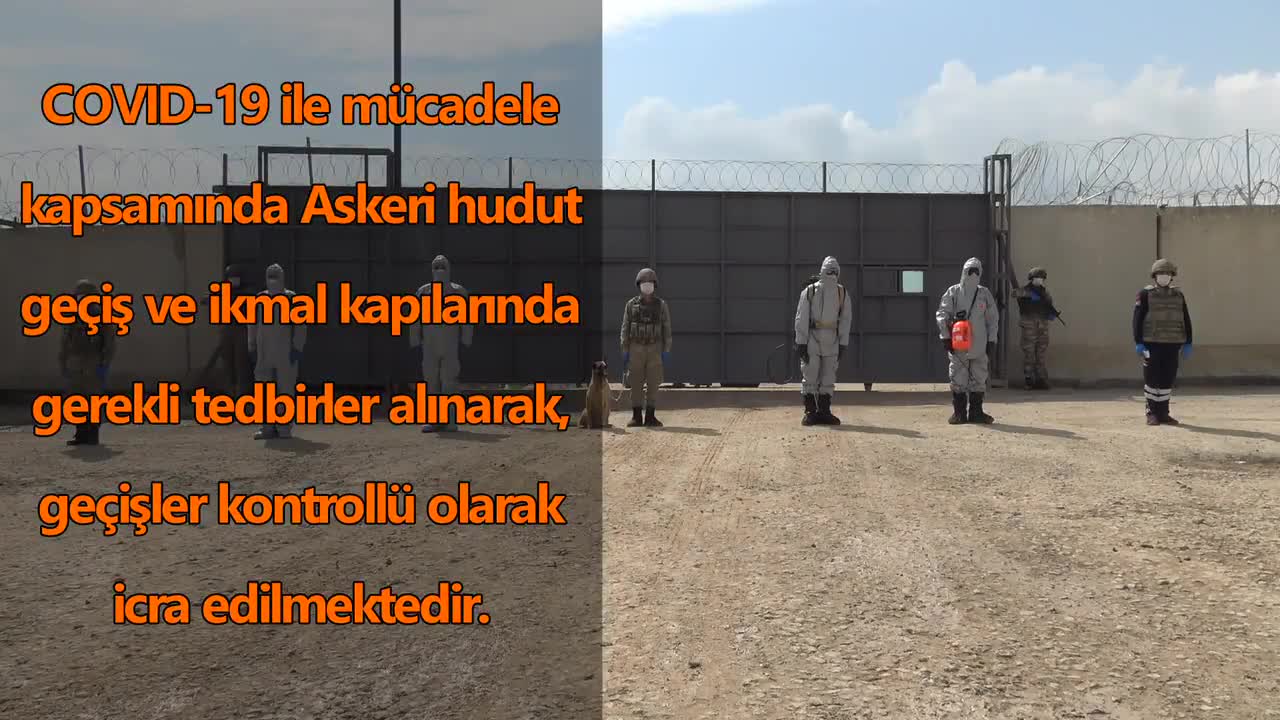 MİLLİ SAVUNMA BAKANLIĞI ASKERİ HUDUT GEÇİŞ VE İKMAL KAPILARINDA SAĞLIK KONTROLÜNE DEVAM EDİYOR