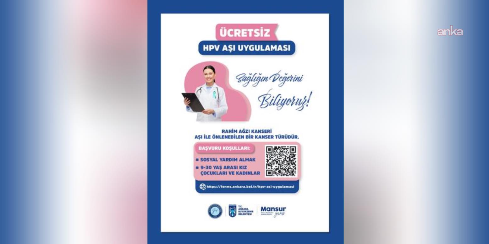 Ankara Büyükşehir Belediyesi’nin HPV aşı uygulamasında yeni dönem başladı