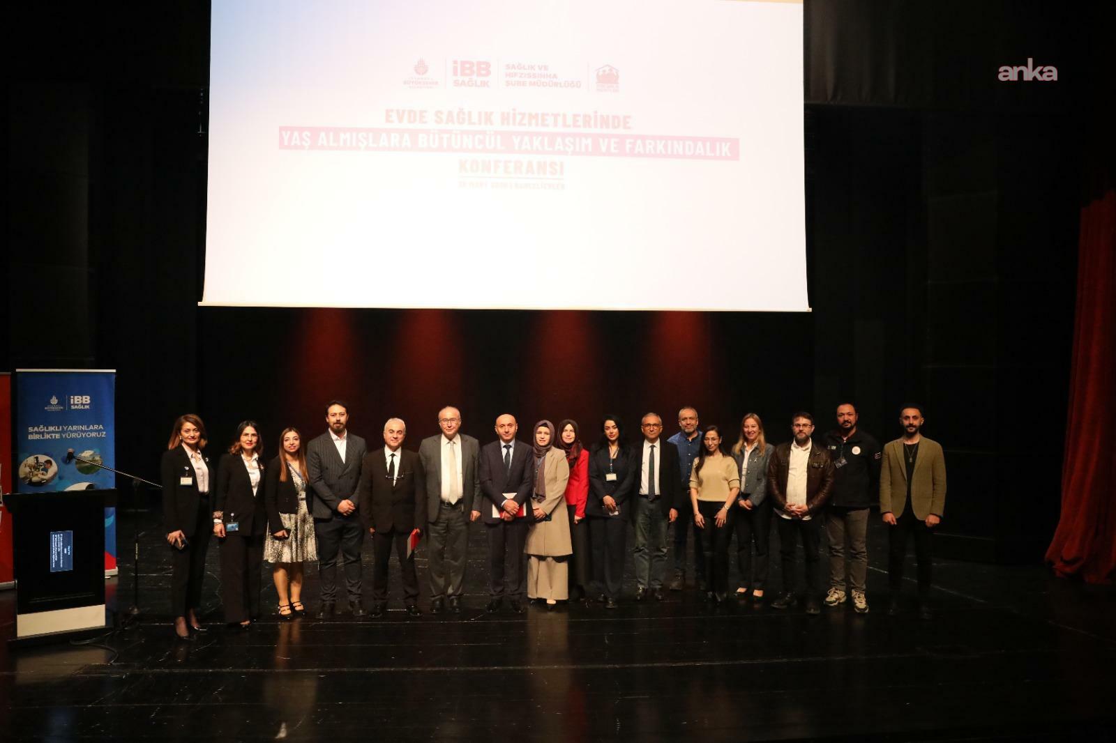 İBB’den yaşlı bakımında bütüncül yaklaşım konferansı... Bugüne dek 1 milyon 302 bin 646 kez evde sağlık hizmeti verildi