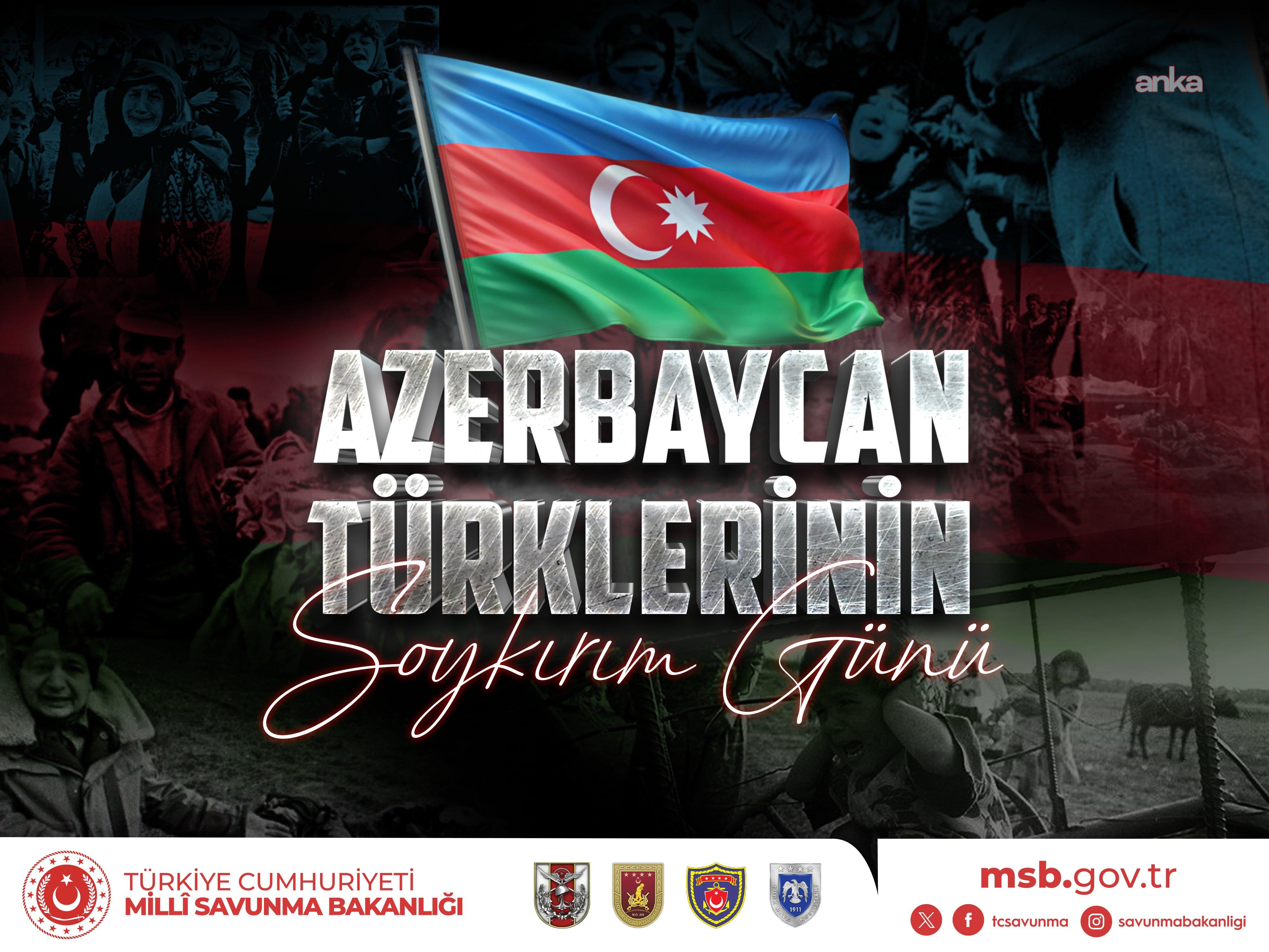MSB'den Azerbaycan Türklerinin Soykırım Günü anma mesajı