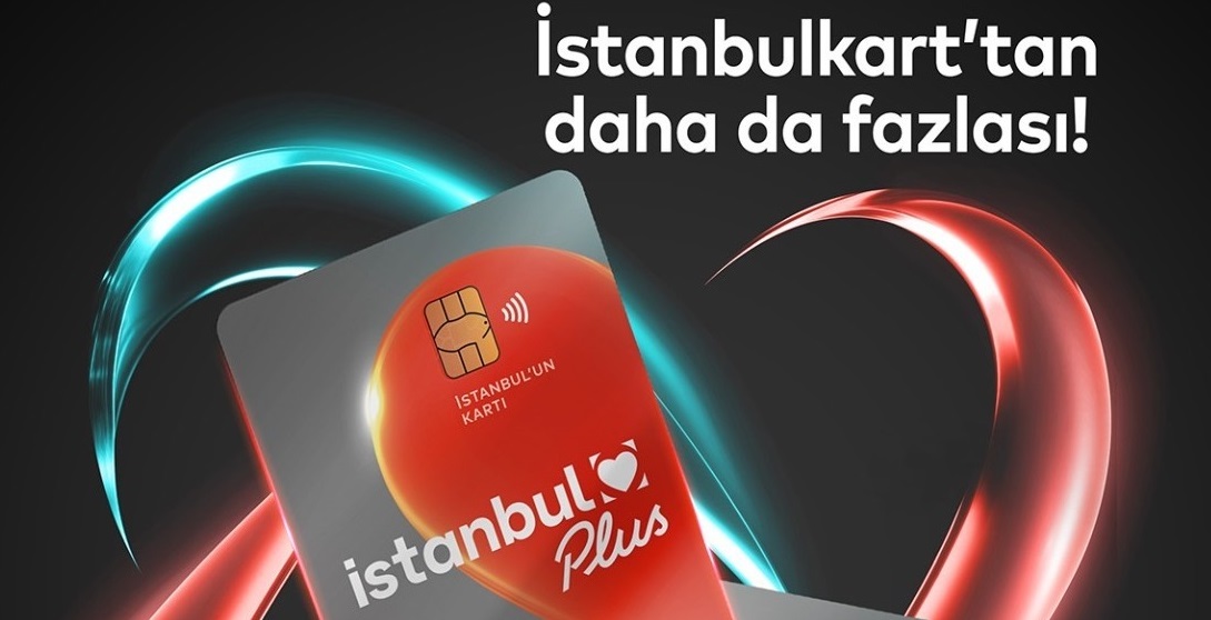 İstanbulkart Plus ile yeni bir dönem başlıyor