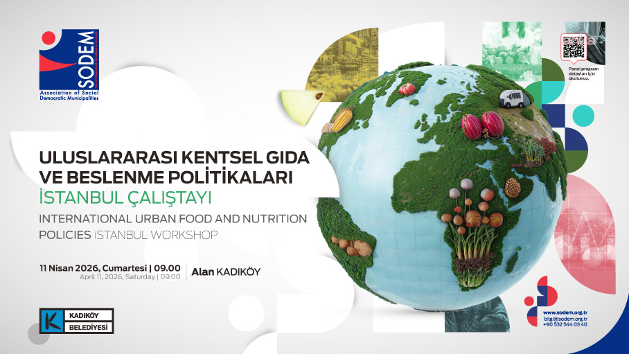Alan Kadıköy, “Uluslararası Kentsel Gıda ve Beslenme Politikaları İstanbul Çalıştayı”na ev sahipliği yapacak