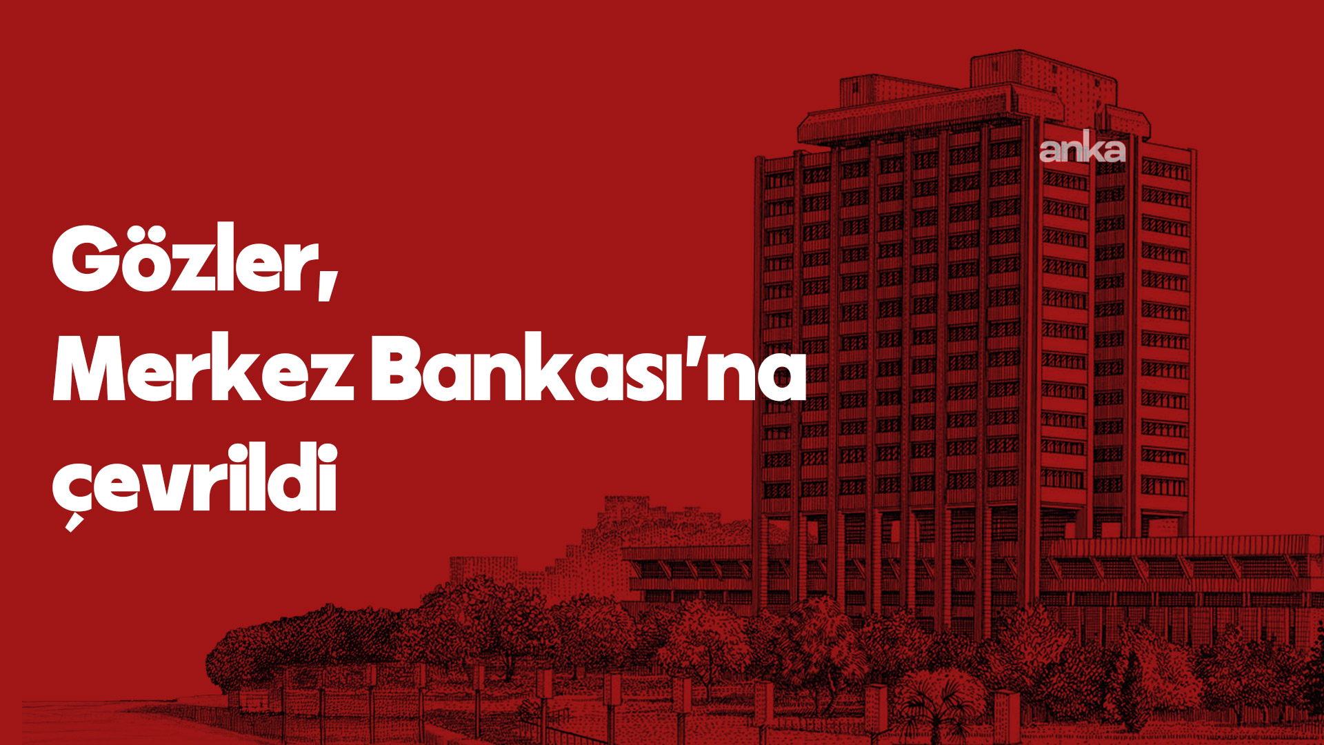 Gözler, Merkez Bankası’na çevrildi 22 Nisan’da yeni faiz kararı, 27 Nisan’da Genel Kurul