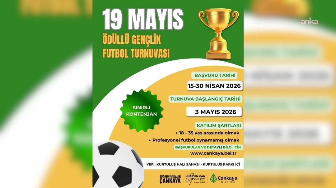 Çankaya Belediyesi tarafından düzenlenecek 19 Mayıs Ödüllü Gençlik Futbol Turnuvası için başvurular başladı