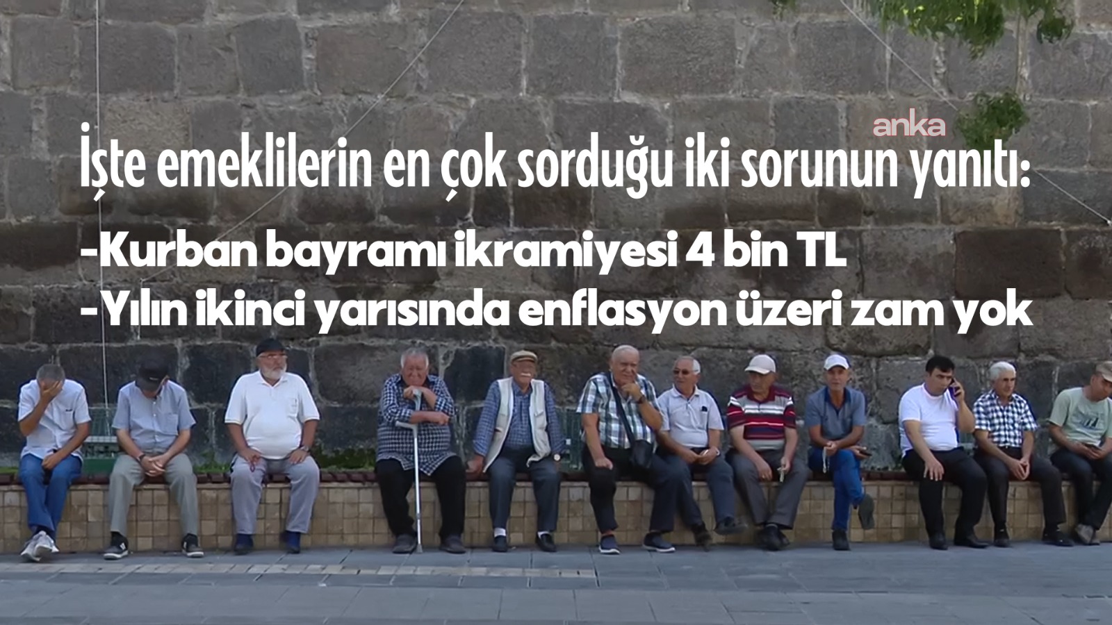 Emeklilerin en çok sorduğu iki sorunun yanıtı: Kurban bayramı ikramiyesi 4 bin TL, yılın ikinci yarısında enflasyon üzeri zam yok