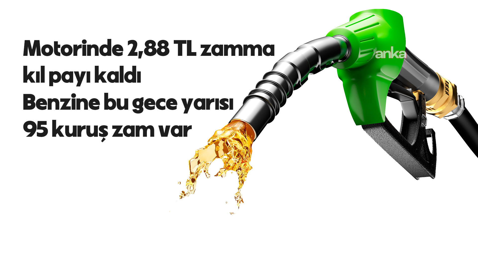 Motorinde 2,88 TL zamma kıl payı kaldı, benzine bu gece yarısı 95 kuruş zam var