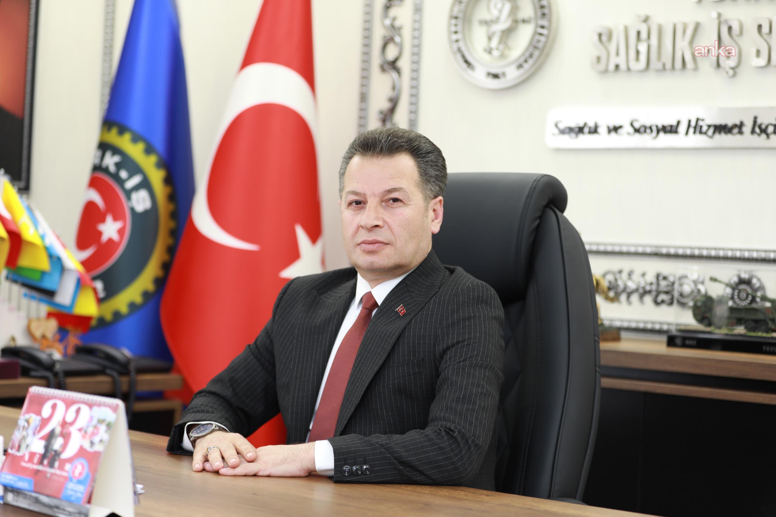 Türkiye Sağlık ve Sosyal Hizmet İşçileri Sendikası Genel Başkanı Toy: "Haftalık çalışma süresi 40 saate düşürülsün, annelere izinler artırılsın"