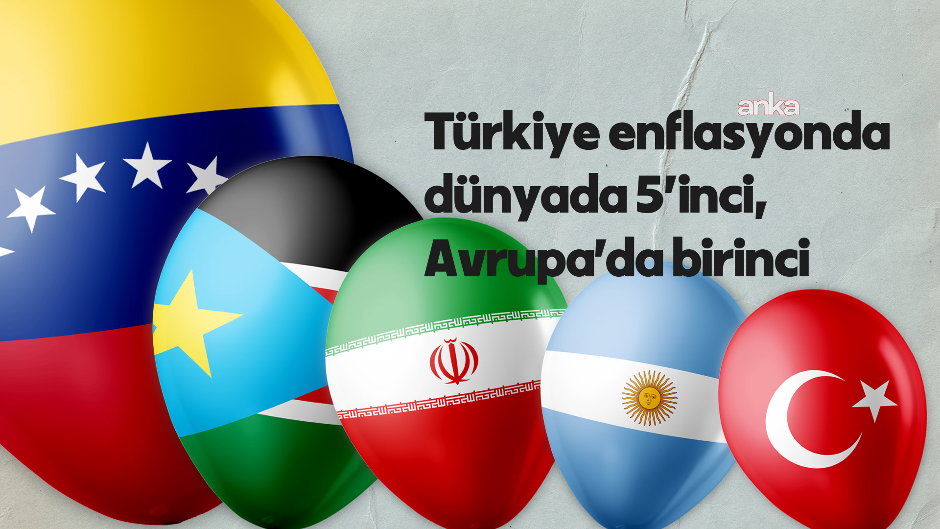 Türkiye enflasyonda Avrupa'da birinci, dünyada beşinci