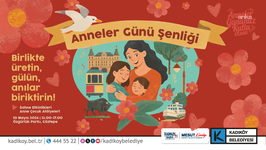 Kadıköy'de "Anneler Günü Şenliği" düzenlenecek