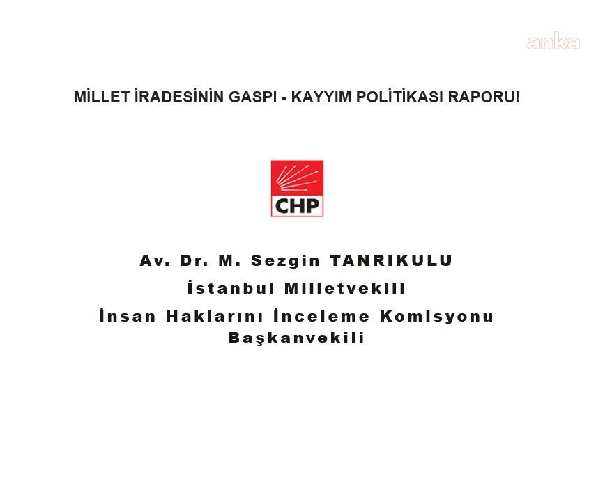 CHP’Lİ TANRIKULU’NUN KAYYIM RAPORUNDAN: KAYYIM SELA OKUNMASINI YASAKLATTI