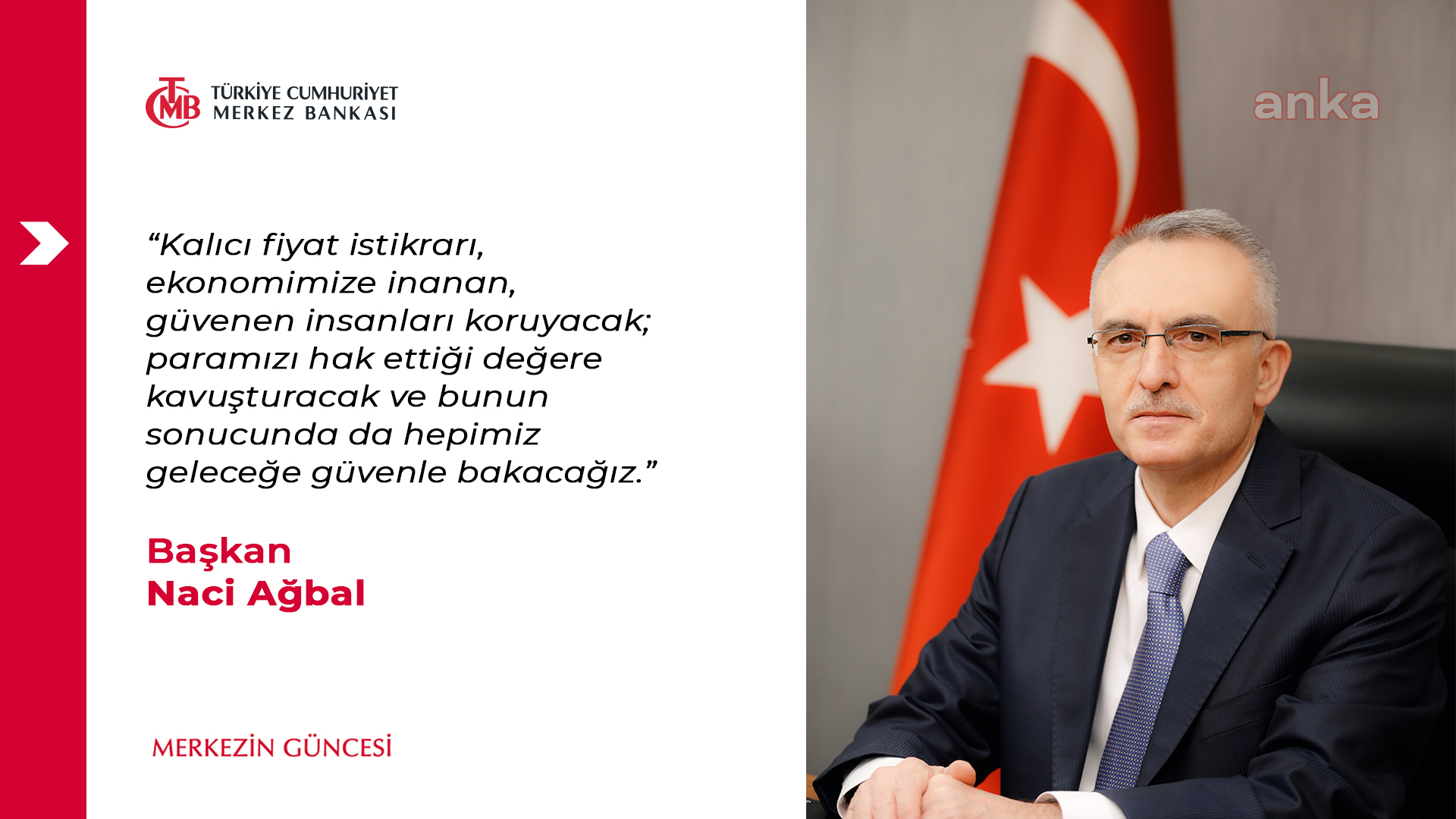NACİ AĞBAL: TÜRK LİRASI HAK ETTİĞİ DEĞERİ BULACAK