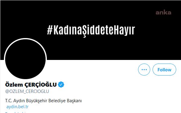 ÖZLEM ÇERÇİOĞLU KADINA ŞİDDETE KARŞI SOSYAL MEDYA PROFİLİNİ KARARTTI