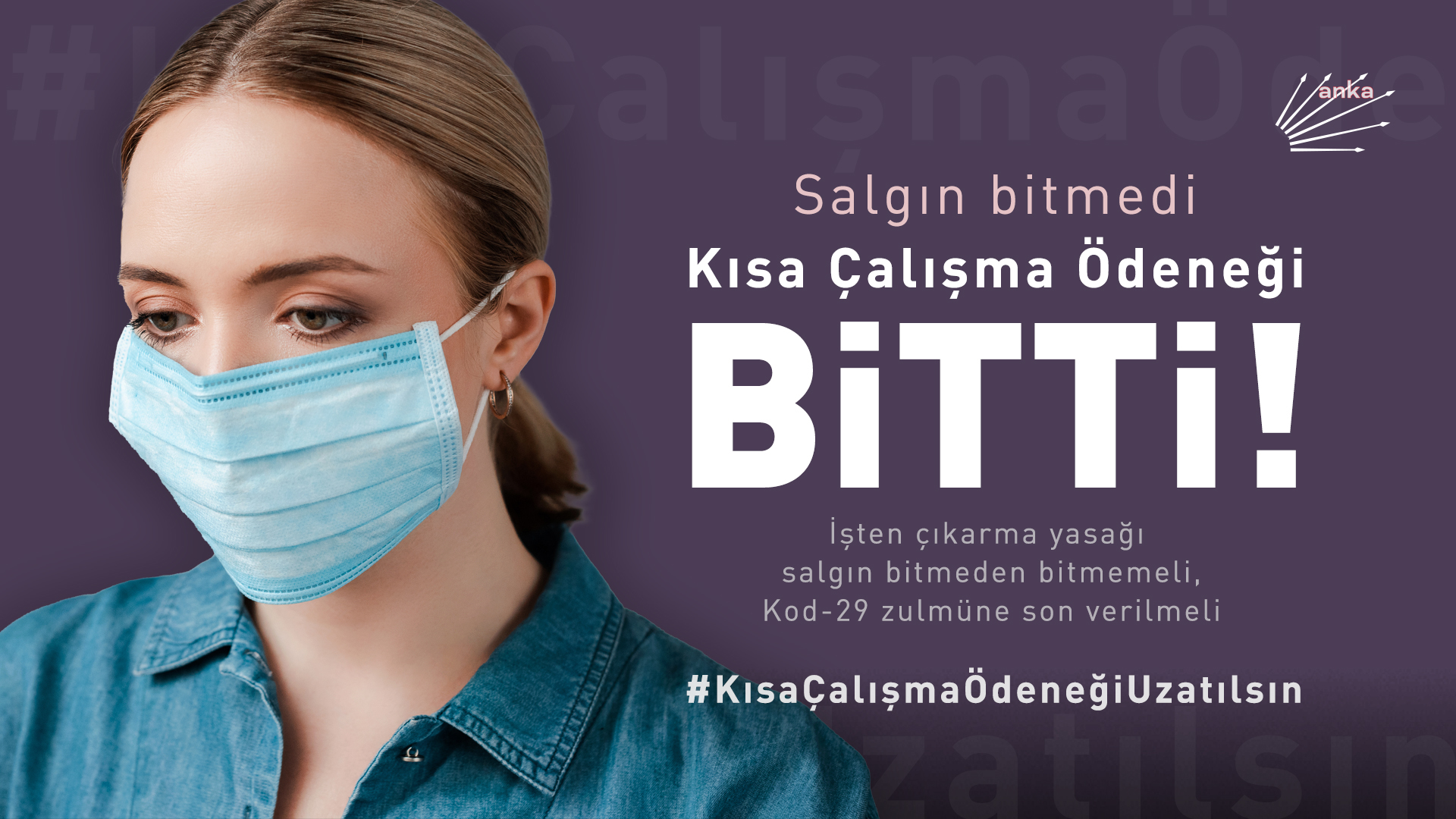 CHP: "SALGIN BİTMEDİ, KISA ÇALIŞMA ÖDENEĞİ UZATILSIN"