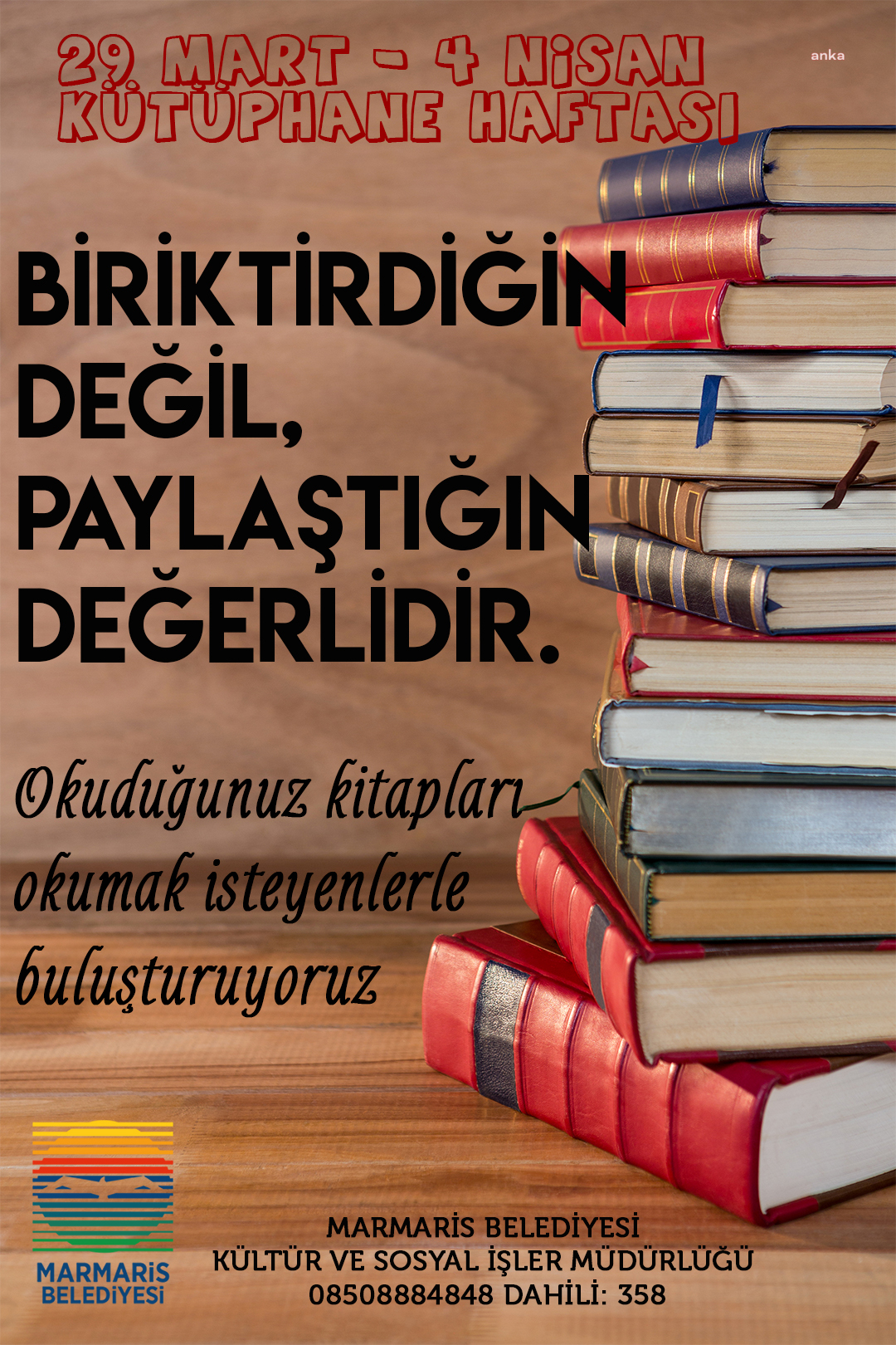 MARMARİS BELEDİYESİ'NDEN KİTAP KAMPANYASI: "BİRİKTİRDİĞİN DEĞİL, PAYLAŞTIĞIN SENİNDİR"