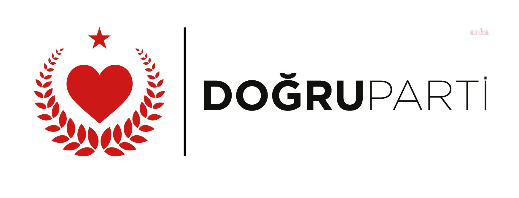 DOĞRU PARTİ’DEN İŞ İNSANLARINA "MUHALİF KANAL VE GAZETELERE REKLAM VERME" ÇAĞRISI