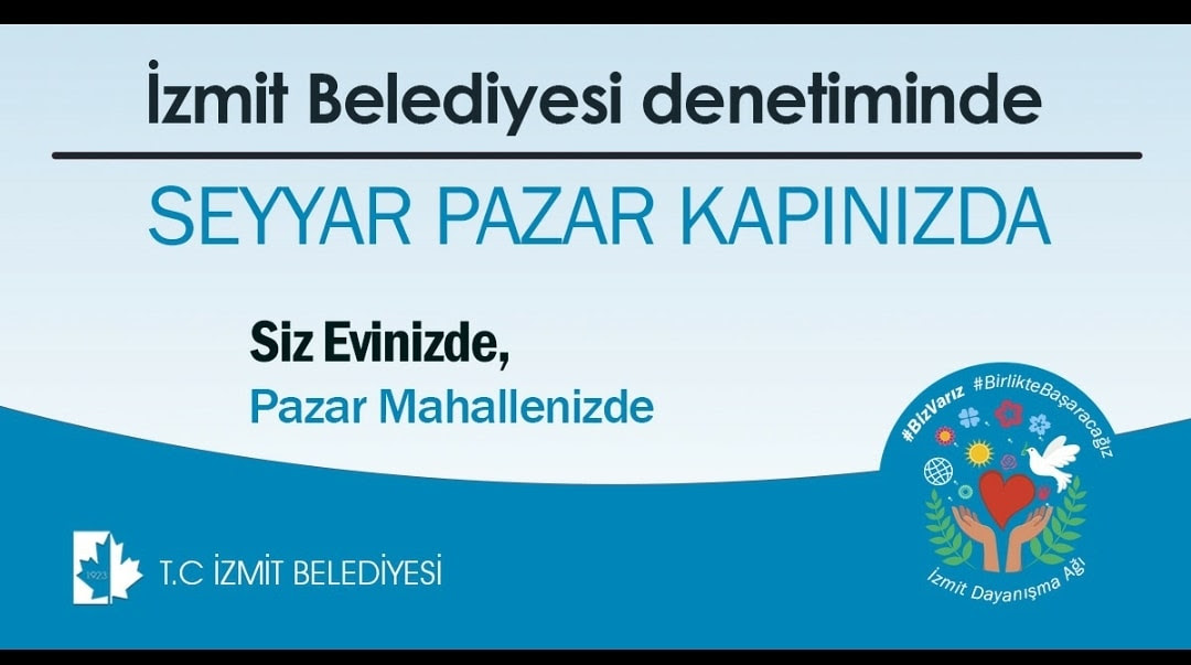 İZMİT BELEDİYESİ, SEMT PAZARLARINI VATANDAŞIN AYAĞINA GETİRECEK
