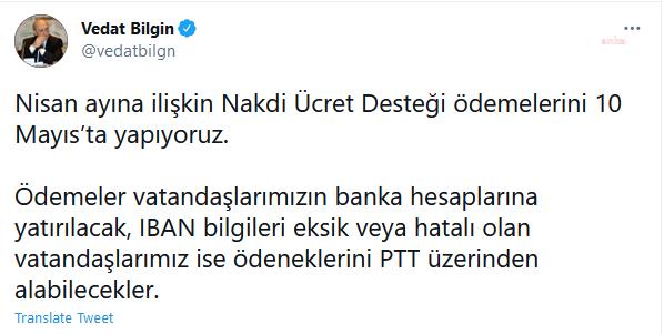 BAKAN BİLGİN: NAKDİ ÜCRET ÖDEMELERİ 10 MAYIS'TA HESAPLARA YATACAK