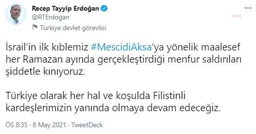 ERDOĞAN: "FİLİSTİNLİ KARDEŞLERİMİZİN YANINDA OLMAYA DEVAM EDECEĞİZ"