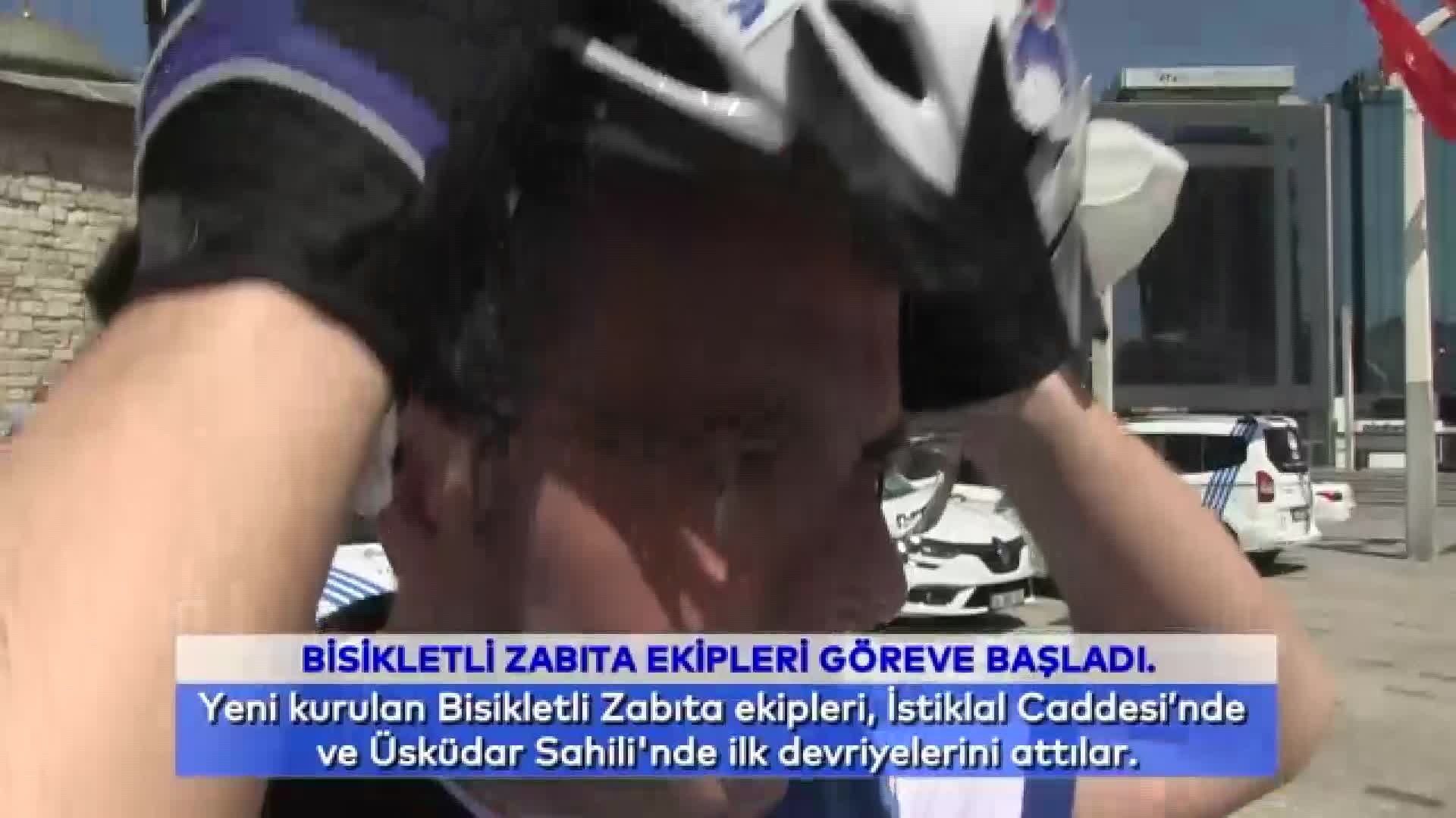 İSTANBUL'DA BİSİKLETLİ ZABITALARDAN İLK DEVRİYE