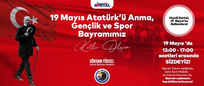 19 MAYIS’IN 102. YILINDA KARTAL’DA COŞKULU KUTLAMA