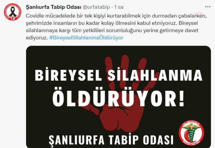 ŞANLIURFA TABİP ODASI: TOPLUM OLARAK BİREYSEL SİLAHLANMANIN ACI SONUÇLARINI YAŞIYORUZ