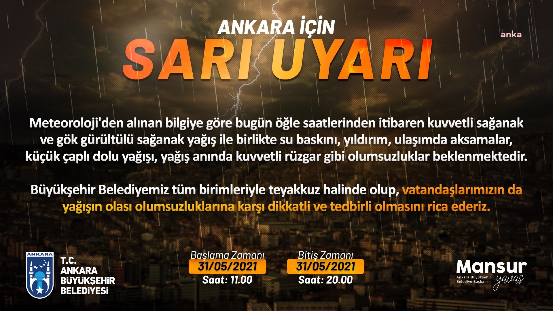 ANKARA BÜYÜKŞEHİR BELEDİYESİ'NDEN KUVVETLİ YAĞIŞ UYARISI