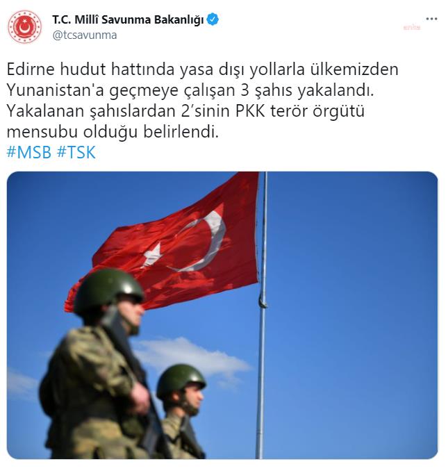 MSB: EDİRNE HUDUDUNDA 2'Sİ PKK'LI 3 KİŞİ YAKALANDI