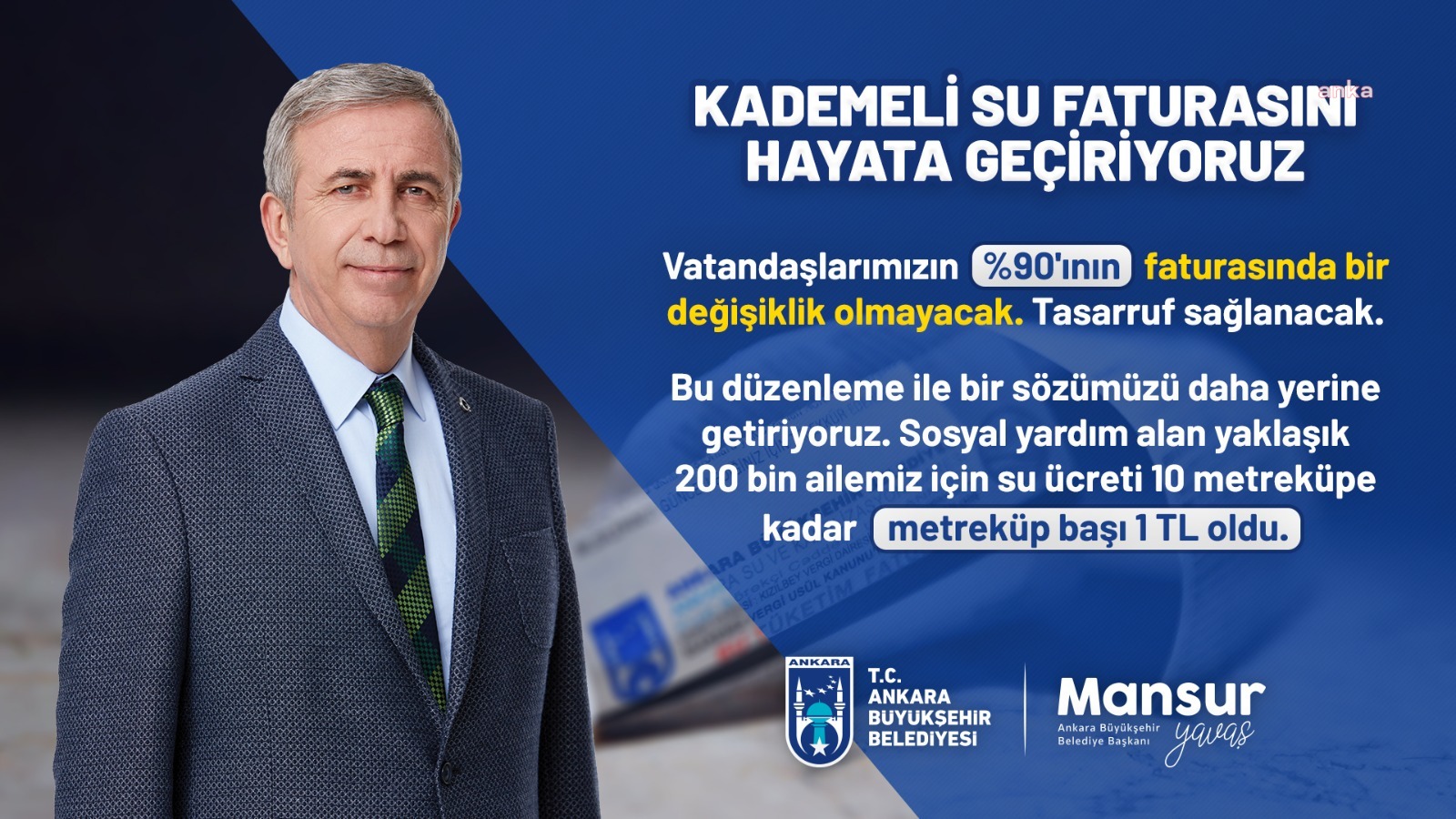MANSUR YAVAŞ: "ÇEVRE VE ŞEHİRCİLİK BAKANLIĞI'NIN DA ÖNERİSİ OLAN KADEMELİ SU TARİFESİ'NE GEÇEREK SU TASARRUFUNU SAĞLIYORUZ"