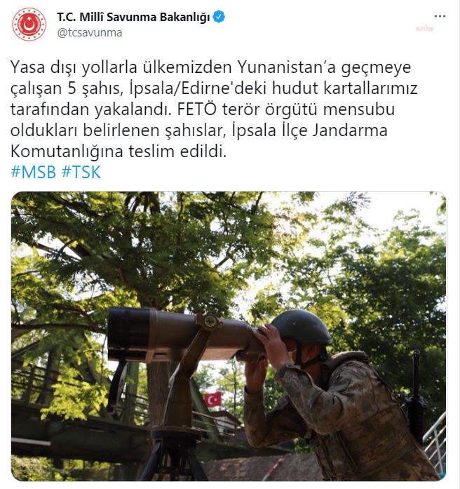 MSB: TÜRKİYE'DEN YUNANİSTAN'A KAÇMAYA ÇALIŞAN 5 FETÖ FİRARİSİ YAKALANDI