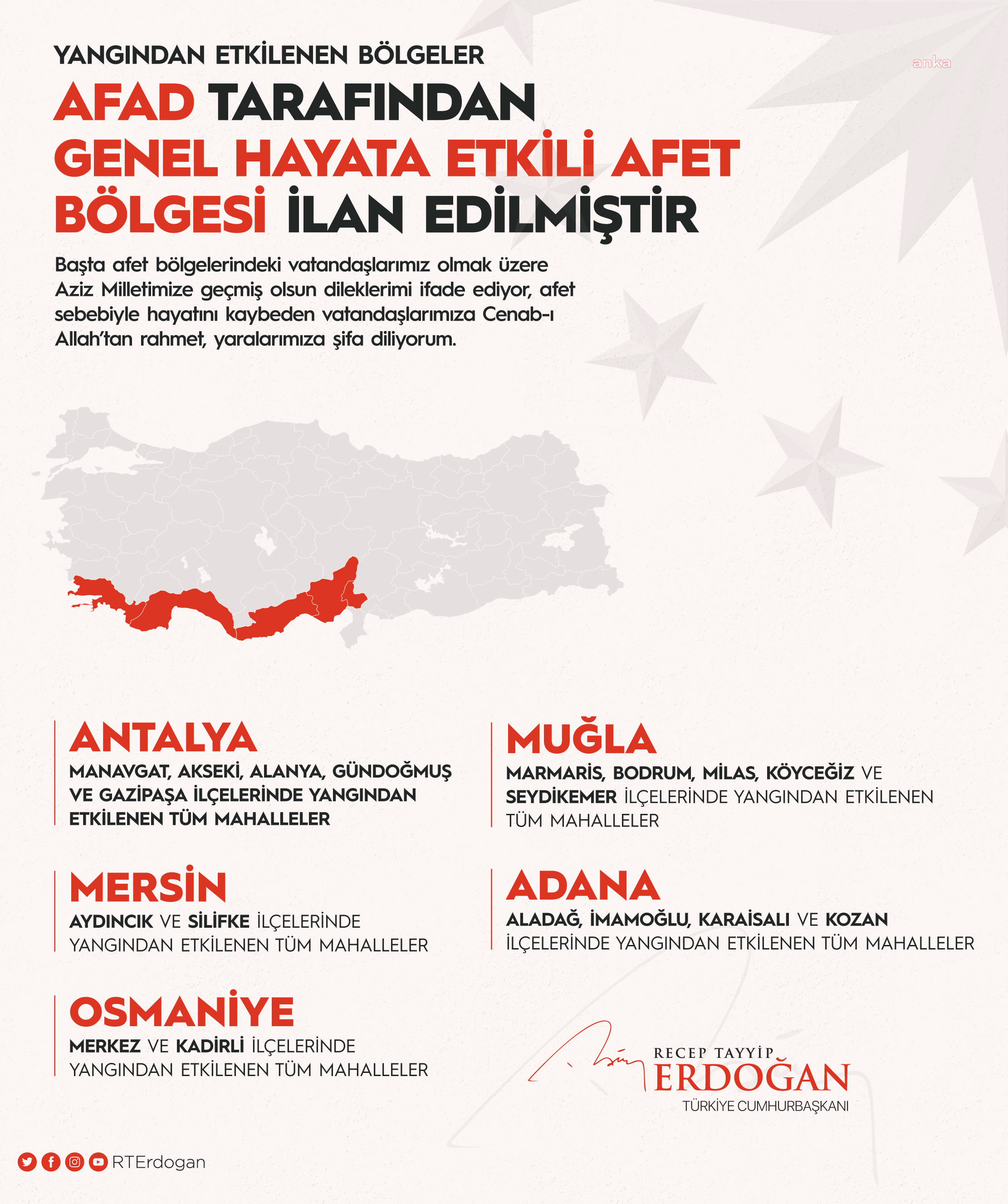 ERDOĞAN AÇIKLADI: "ANTALYA, MUĞLA, MERSİN, ADANA, OSMANİYE AFET BÖLGESİ İLAN EDİLDİ"