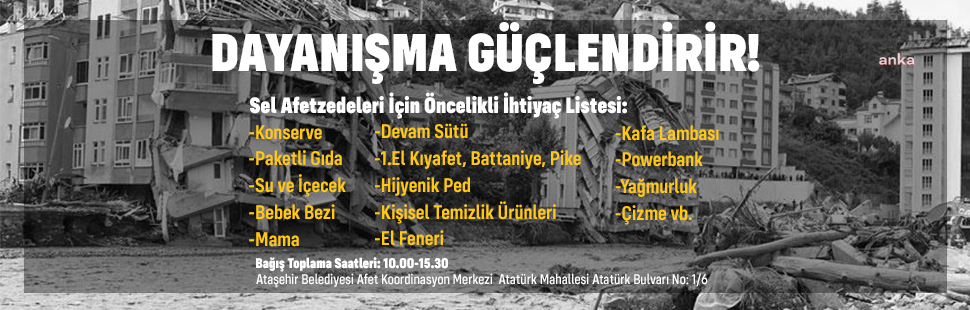 ATAŞEHİR BELEDİYESİ'NDEN AFETZEDELER İÇİN YARDIM KAMPANYASI