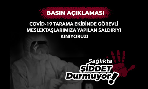 İSTANBUL’DA SAĞLIKÇILARA YÖNELİK SALDIRIYA TEPKİ:  HATIRLATIYORUZ, YASALAR UYGULANABİLİR OLMALI