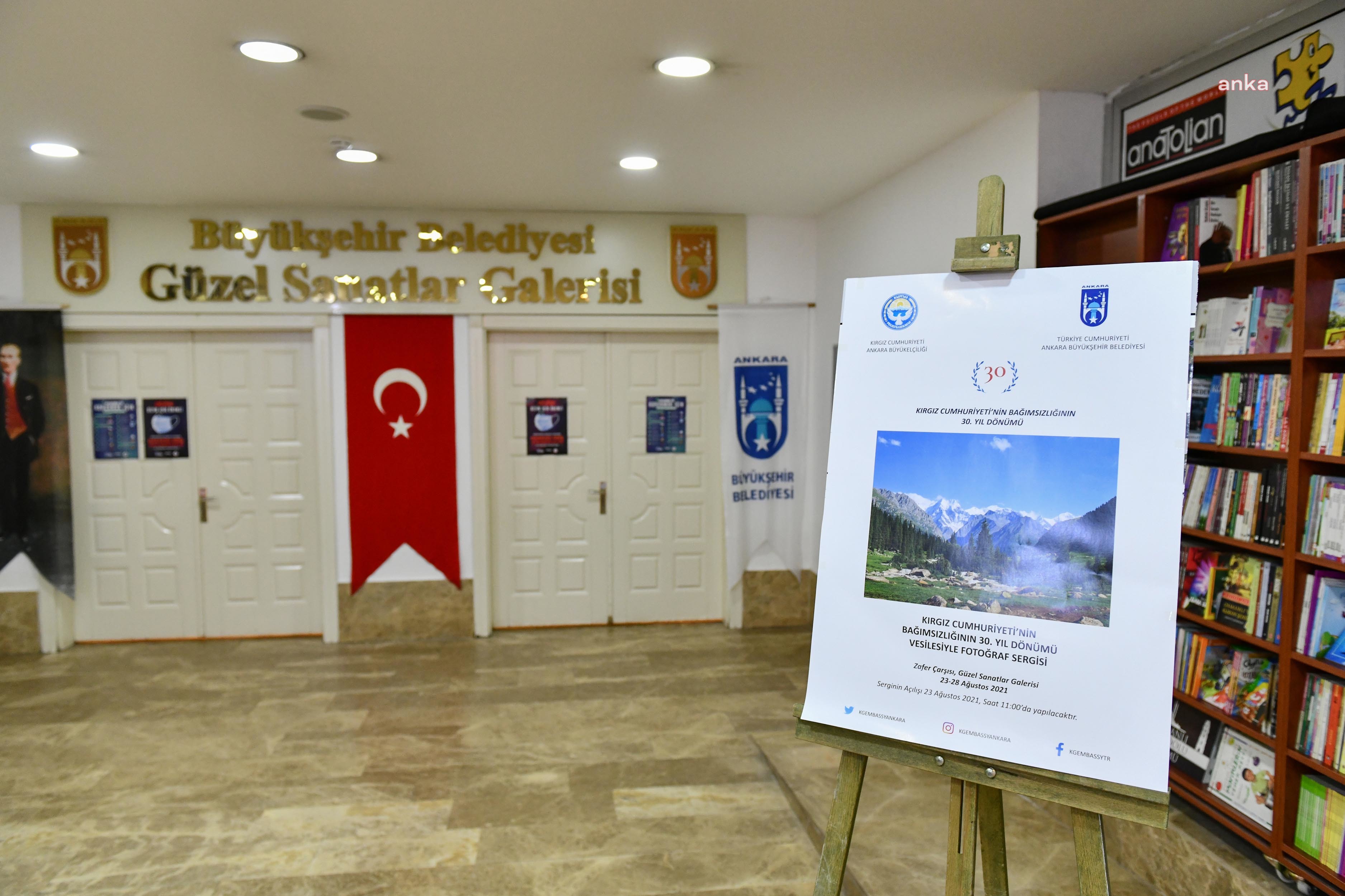 ANKARA BÜYÜKŞEHİR'DEN KIRGIZ CUMHURİYETİ’NİN 30. BAĞIMSIZLIK YIL DÖNÜMÜNE ÖZEL FOTOĞRAF SERGİSİ