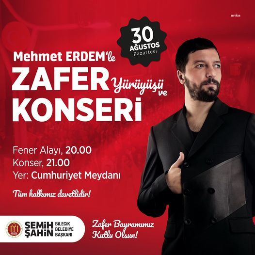 BİLECİK, ZAFER BAYRAMI'NI MEHMET ERDEM İLE KUTLAYACAK
