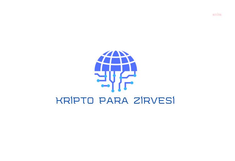 KRİPTO PARA ZİRVESİ 26-27 EKİM’DE İSTANBUL KONGRE MERKEZİ’NDE DÜZENLENECEK