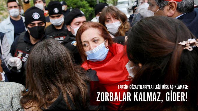 DİSK’TEN GÖZALTI AÇIKLAMASI: İZİN İSTEDİK ANCAK HÜKÜMETİN YASAKÇI TUTUMU SÜRDÜ