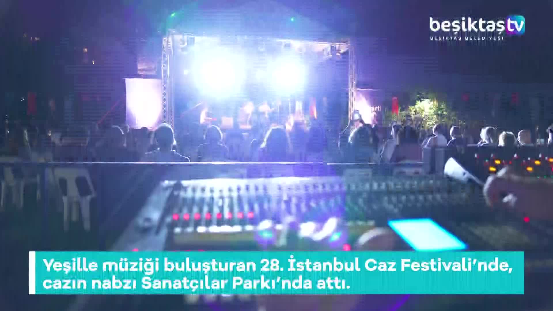 BEŞİKTAŞ BELEDİYESİ CAZ FESTİVALİNE EV SAHİPLİĞİ YAPTI