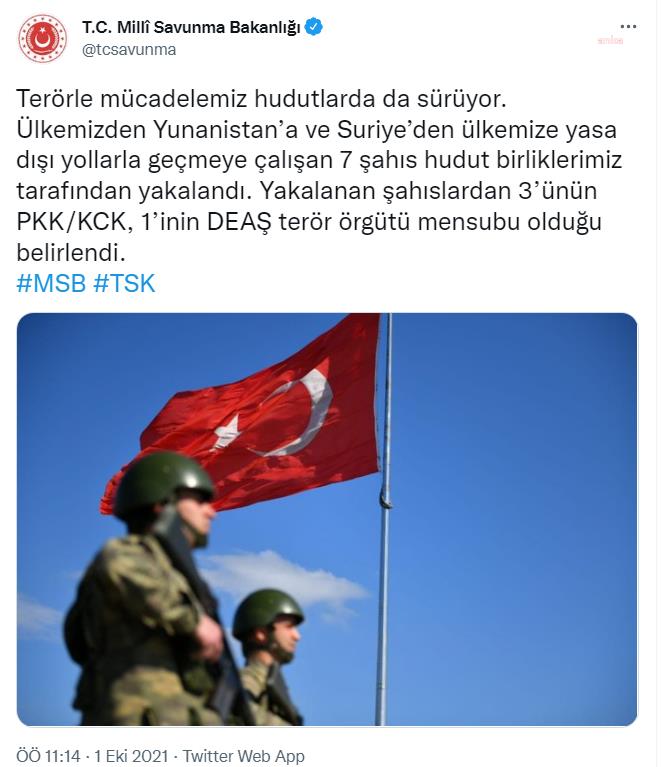 MSB, YASA DIŞI YOLLARLA GEÇMEYE ÇALIŞAN 7 KİŞİNİN YAKALANDIĞINI BİLDİRDİ