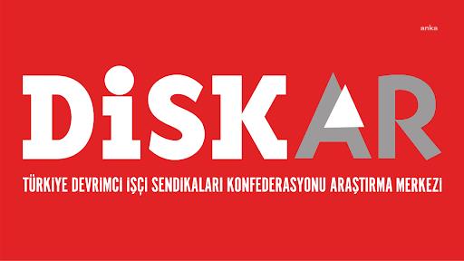DİSK-AR RAPORU: "KAYITLI İŞSİZ SAYISI ARTIYOR"