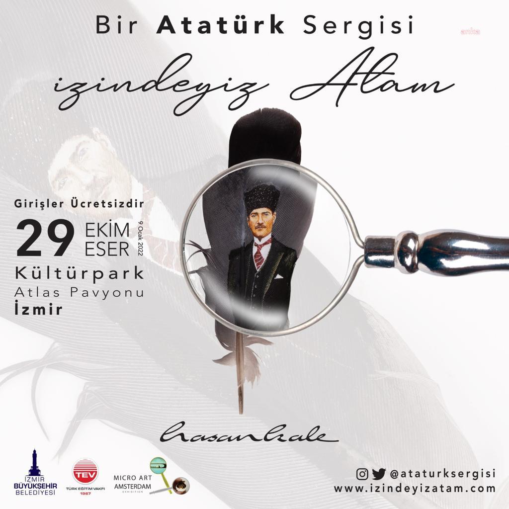 İZMİR’DE 29 EKİM’E ÖZEL “İZİNDEYİZ ATAM” SERGİSİ