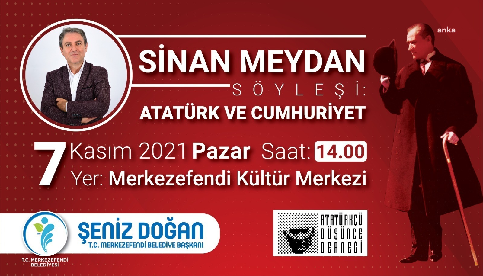 TARİHÇİ YAZAR SİNAN MEYDAN, MERKEZEFENDİ'DE, ATATÜRK'Ü VE CUMHURİYETİ ANLATACAK