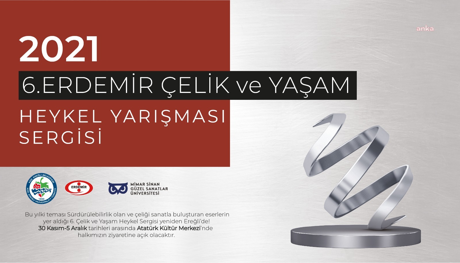6. ERDEMİR ÇELİK VE YAŞAM HEYKEL YARIŞMASI SERGİSİ  AÇILIYOR