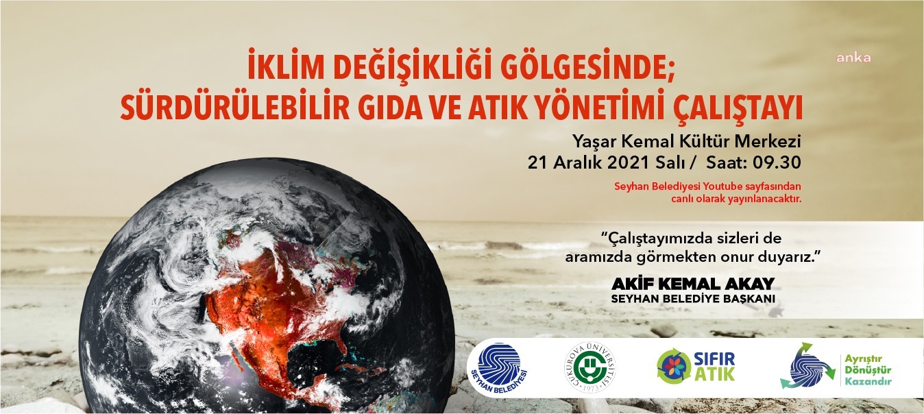 “SÜRDÜRÜLEBİLİR GIDA VE ATIK YÖNETİMİ” SEYHAN’DA TARTIŞILACAK