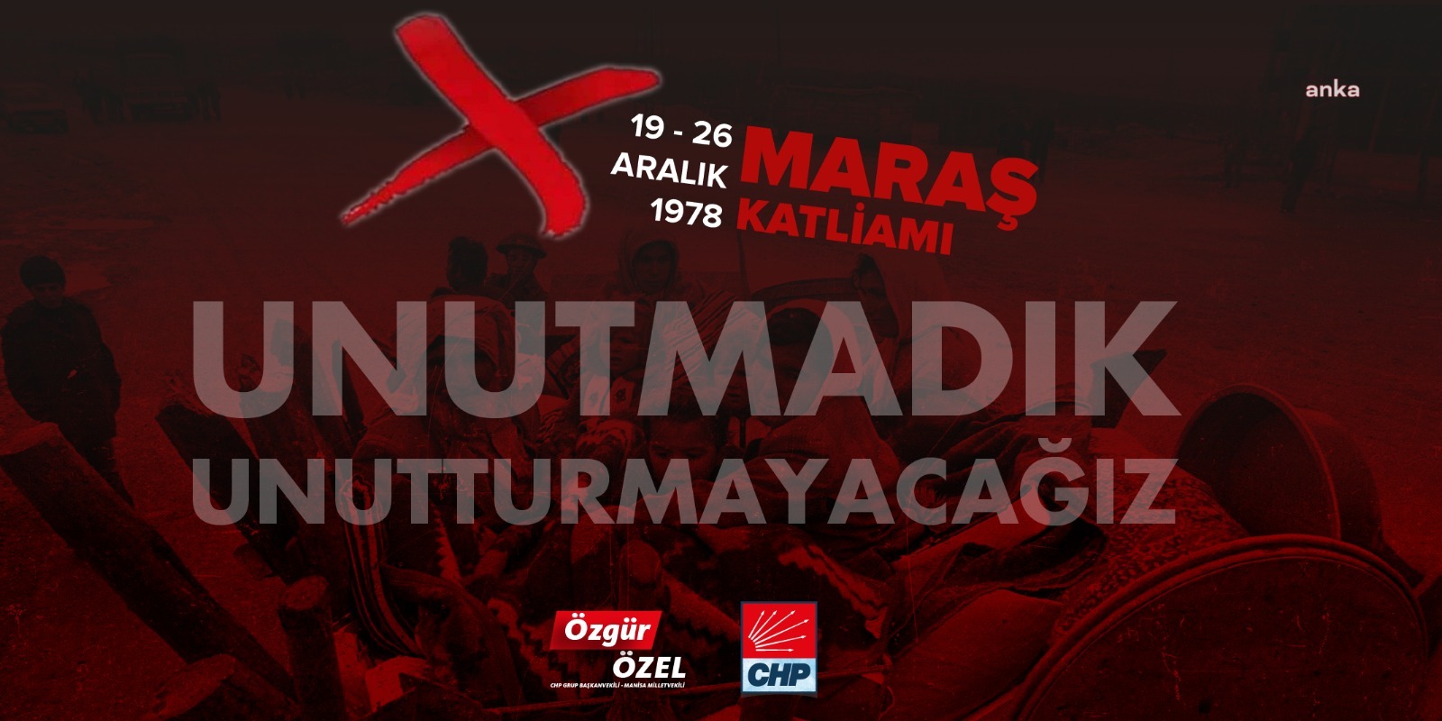 CHP’LİLERDEN 'MARAŞ KATLİAMI' MESAJI: “UNUTMADIK, UNUTTURMAYACAĞIZ”