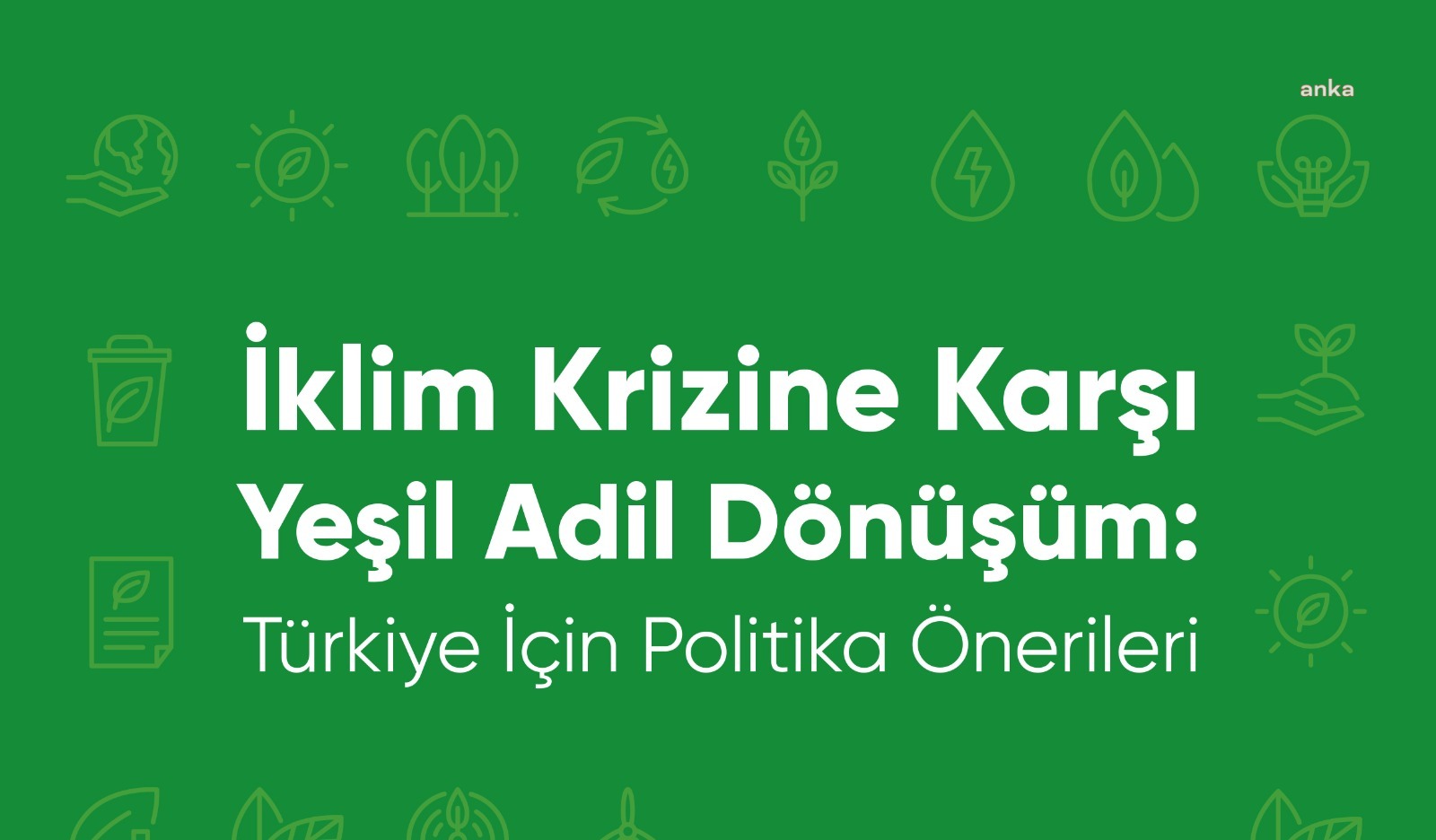 İVME HAREKETİ: TÜRKİYE’NİN EKONOMİSİNİN KARBONSUZLAŞTIRILMASI YAŞAMSAL ÖNEM TAŞIMAKTADIR