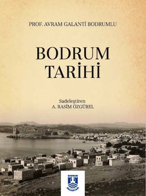 BODRUM’U KİTAPLAŞTIRAN GALANTİ’YE 76 YIL SONRA BÜYÜK VEFA