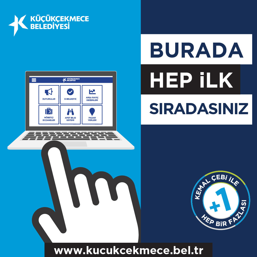 KÜÇÜKÇEKMECE BELEDİYESİ: ‘BURADA HEP İLK SIRADASINIZ’