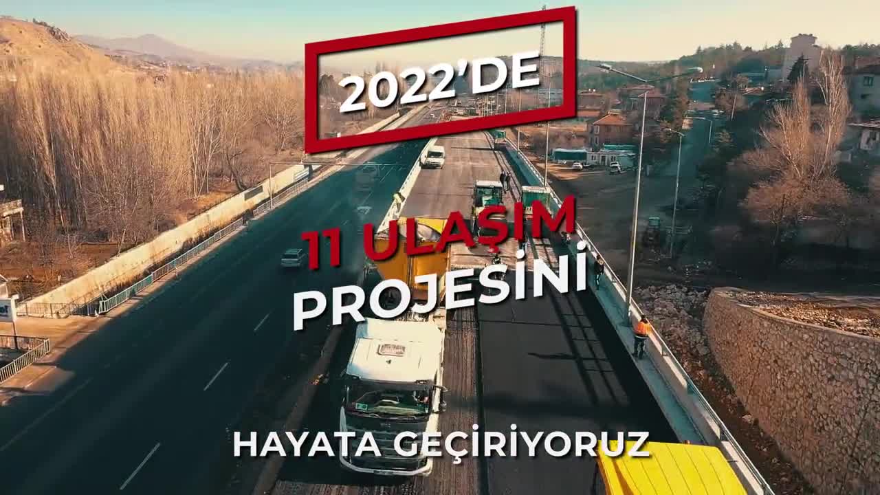 MANSUR YAVAŞ: "11 ULAŞIM PROJEMİZİ DAHA ANKARA'MIZA KAZANDIRIYORUZ"