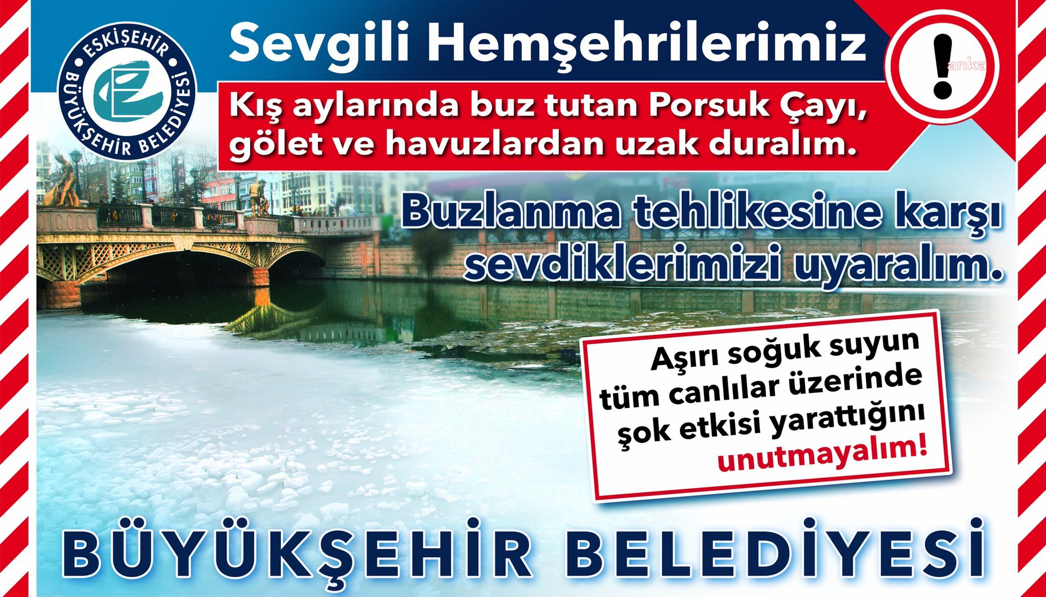 ESKİŞEHİR BÜYÜKŞEHİR'DEN PORSUK ÇAYI İLE İLGİLİ ÖNEMLİ UYARI